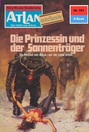 Book cover of Atlan 191: Die Prinzessin und der Sonnenträger