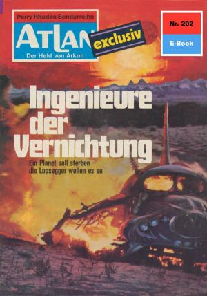 Cover of the book Atlan 202: Ingenieure der Vernichtung by Susan Schwartz
