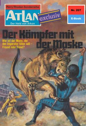 Book cover of Atlan 207: Der Kämpfer mit der Maske