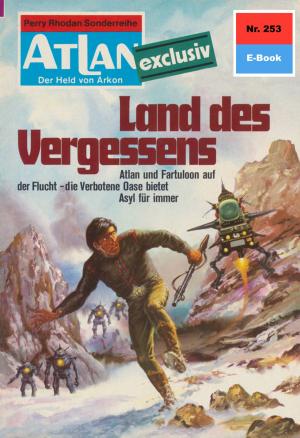 Cover of the book Atlan 253: Land des Vergessens by William Voltz