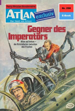 Cover of the book Atlan 298: Gegner des Imperators by Susan Schwartz