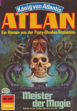 Book cover of Atlan 327: Meister der Magie