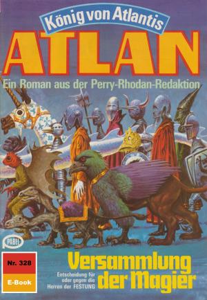 Cover of the book Atlan 328: Versammlung der Magier by Horst Hoffmann