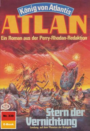 Cover of the book Atlan 339: Stern der Vernichtung by Wim Vandemaan, Christian Montillon