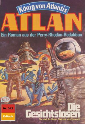 Cover of the book Atlan 342: Die Gesichtslosen by Perry Rhodan