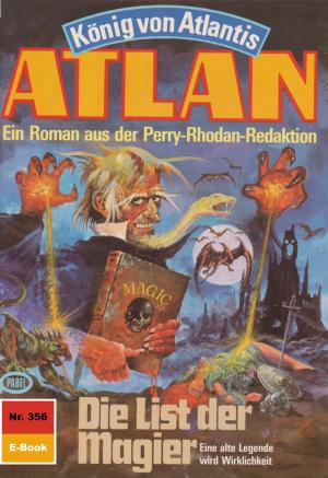 Cover of the book Atlan 356: Die List der Magier by Rüdiger Schäfer