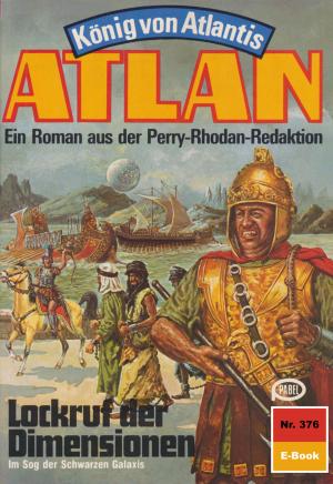 Cover of the book Atlan 376: Lockruf der Dimensionen by Scott Hollywood