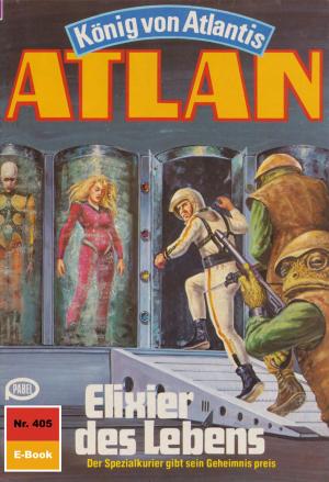 Book cover of Atlan 405: Elixier des Lebens