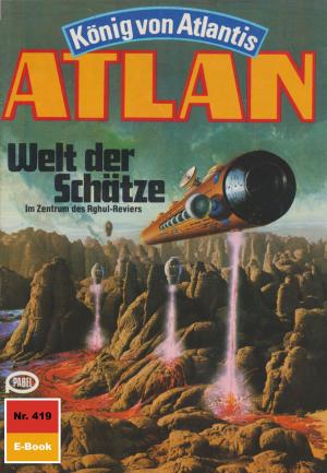 Cover of the book Atlan 419: Welt der Schätze by Kai Hirdt
