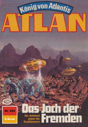 Book cover of Atlan 424: Das Joch der Fremden