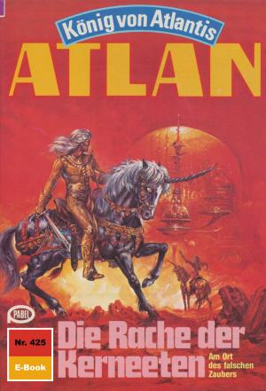 Cover of the book Atlan 425: Die Rache der Kerneeten by Ernst Vlcek