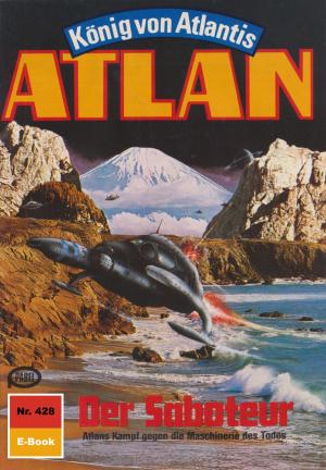 Cover of the book Atlan 428: Der Saboteur by Rüdiger Schäfer