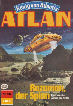 Cover of the book Atlan 430: Razamon, der Spion by Horst Hoffmann