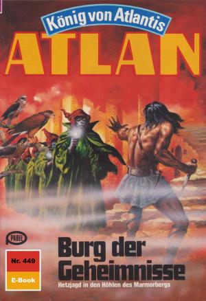 Cover of the book Atlan 449: Burg der Geheimnisse by Falk-Ingo Klee