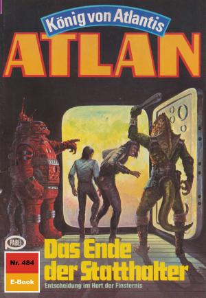 Book cover of Atlan 484: Das Ende der Statthalter