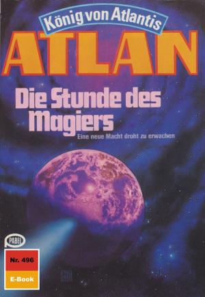 Book cover of Atlan 496: Die Stunde des Magiers
