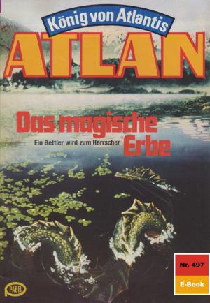 Cover of the book Atlan 497: Das magische Erbe by Frank Borsch