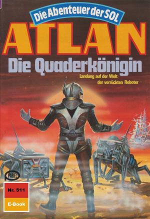Cover of the book Atlan 511: Die Quaderkönigin by Patricia Josephine