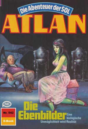 Cover of the book Atlan 542: Die Ebenbilder by Kurt Mahr