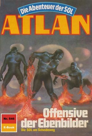 Cover of the book Atlan 546: Offensive der Ebenbilder by Adrienne Gordon