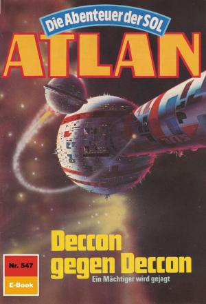 Cover of the book Atlan 547: Deccon gegen Deccon by Kurt Mahr