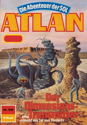 Book cover of Atlan 580: Der Dimensionstransmitter