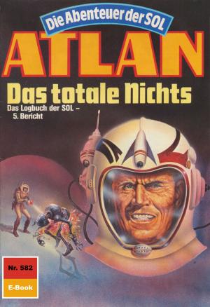 Cover of the book Atlan 582: Das totale Nichts by Dennis Mathiak