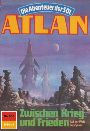 Book cover of Atlan 595: Zwischen Krieg und Frieden