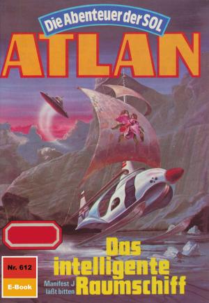 Book cover of Atlan 612: Das intelligente Raumschiff