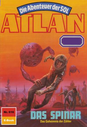Cover of the book Atlan 616: Das Spinar by Susan Schwartz