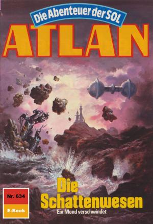 Cover of the book Atlan 634: Die Schattenwesen by H.G. Ewers