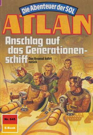 Book cover of Atlan 645: Anschlag auf das Generationenschiff