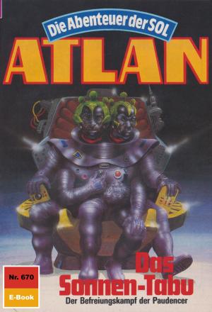 Book cover of Atlan 670: Das Sonnen-Tabu