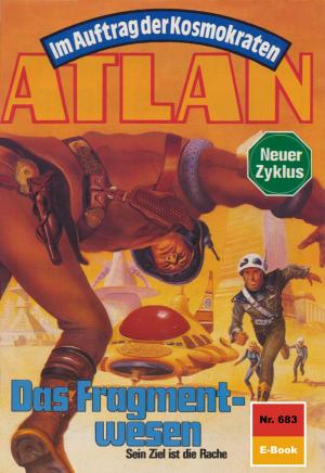 Cover of the book Atlan 683: Das Fragmentwesen by Steven H Wilson