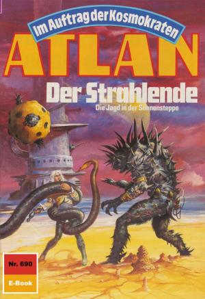 Book cover of Atlan 690: Der Strahlende