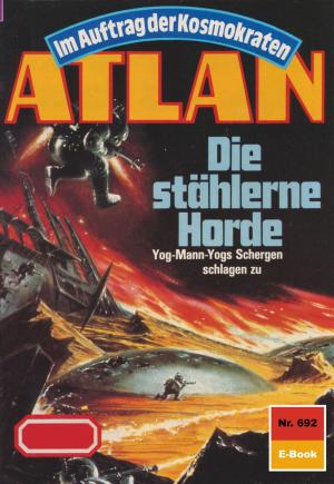Cover of the book Atlan 692: Die stählerne Horde by Hans Kneifel