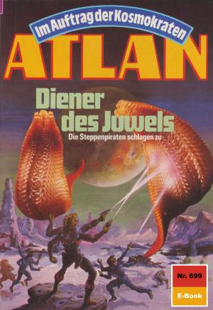 Cover of the book Atlan 699: Diener des Juwels by Marianne Sydow