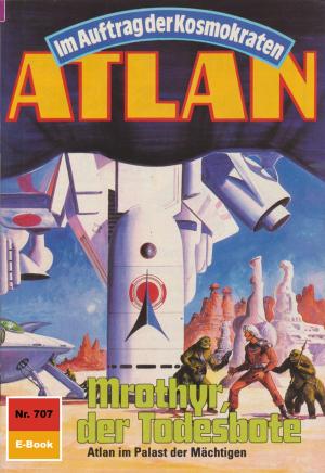 Cover of the book Atlan 707: Mrothyr, der Todesbote by W. K. Giesa