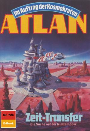 Cover of the book Atlan 726: Zeit-Transfer by Susan Schwartz