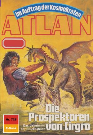 Cover of the book Atlan 728: Die Prospektoren von Cirgro by Arndt Ellmer