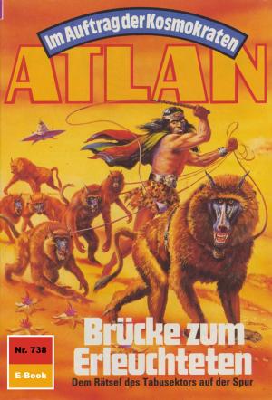 Cover of the book Atlan 738: Brücke zum Erleuchteten by Michelle Stern, Uwe Anton, Hubert Haensel, Marc A. Herren, Michael Marcus Thurner