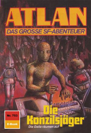 Cover of the book Atlan 753: Die Konzilsjäger by Horst Hoffmann