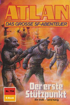 Cover of the book Atlan 754: Der erste Stützpunkt by Rainer Castor