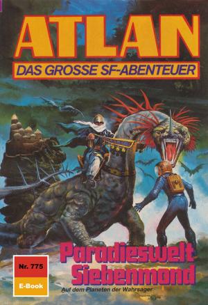 Cover of the book Atlan 775: Paradieswelt Siebenmond by Horst Hoffmann