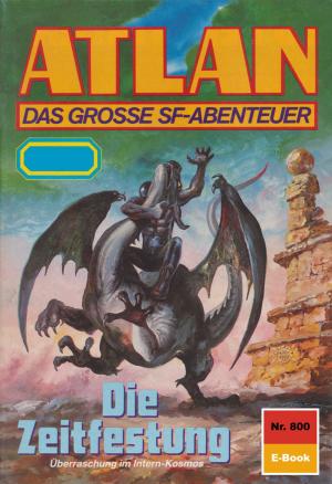 Cover of the book Atlan 800: Die Zeitfestung by Uwe Anton