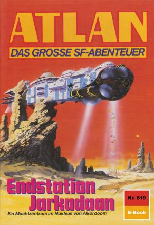 Cover of the book Atlan 819: Endstation Jarkadaan by Peter Griese