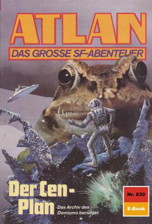 Cover of the book Atlan 830: Der Cen-Plan by Peter Griese
