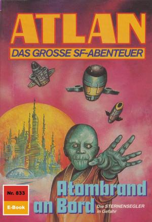 Cover of the book Atlan 833: Atombrand an Bord by Arndt Ellmer