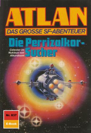 Book cover of Atlan 837: Die Perrizalkor-Sucher
