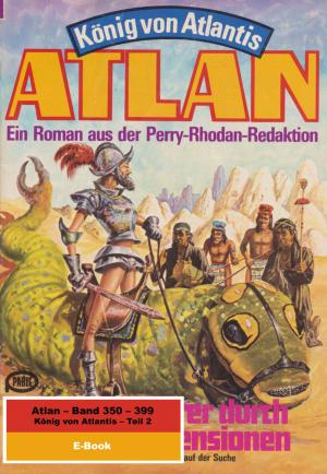 Cover of the book Atlan-Paket 8: König von Atlantis (Teil 2) by William Voltz